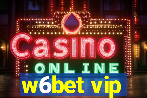 w6bet vip